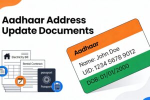 Documents Required for Address update in Aadhaar Card